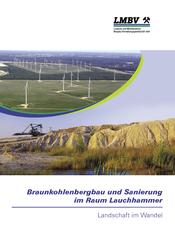 Braunkohlenbergbau und Sanierung im Raum Lauchhammer