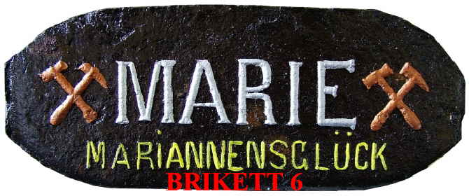 Marie Mariannensglck  Brikett 6zoll